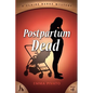 Postpartum Dead: A Claire Burke Mystery - Paperback