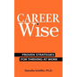 Career-Wise: Proven Strategies for Thriving at Work - Paperback