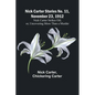 Nick Carter Stories No. 11, November 23, 1912: Nick Carter Strikes Oil; or, Uncovering More Than a Murder - Paperback