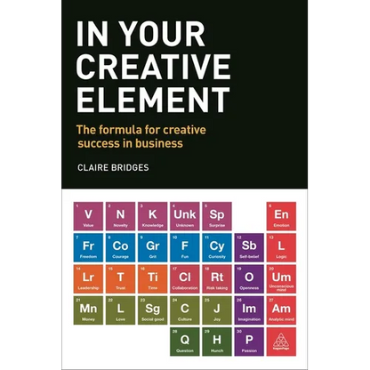 In Your Creative Element: The Formula for Creative Success in Business - Paperback