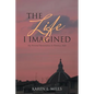 The Life I Imagined: My Personal Renaissance in Florence, Italy - Paperback