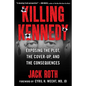 Killing Kennedy: Exposing the Plot, the Cover-Up, and the Consequences - Hardcover