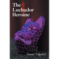 The Luchador Heroine - Paperback