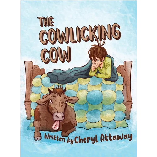 The Cowlicking Cow - Hardcover