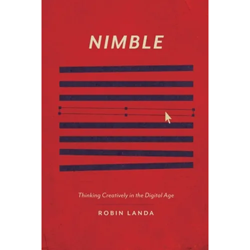 Nimble: Thinking Creatively in the Digital Age - Paperback