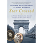 Star Crossed: A True WWII Romeo and Juliet Love Story in Hitlers Paris - Hardcover
