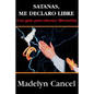 Satan, I Declare Myself Free - Paperback
