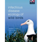 Infectious Disease Ecology of Wild Birds - Paperback