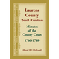 Laurens County, South Carolina, Minutes of the County Court, 1786-1789 - Paperback