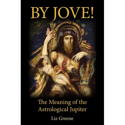 By Jove! The Meaning of the Astrological Jupiter - Paperback