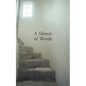 A Silence of Words - Paperback