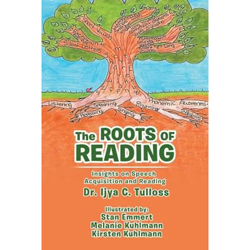 The Roots of Reading: Insights and Speech Acquisition and Reading - Paperback