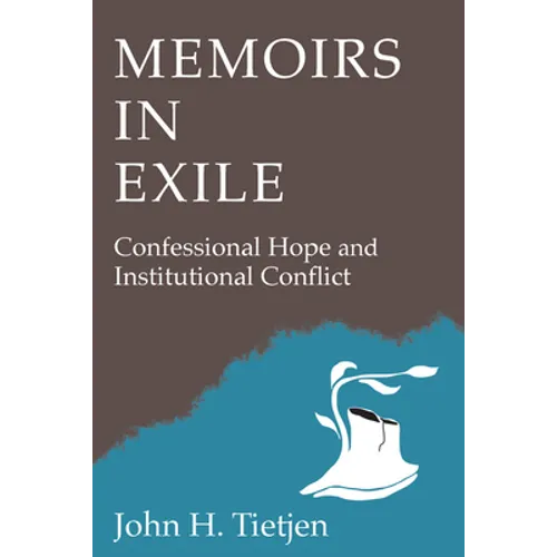 Memoirs in Exile: Confessional Hope and Institutional Conflict - Paperback