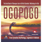 Ogopogo - The Great Beast of Okanagan Lake in British Columbia Mythology for Kids True Canadian Mythology, Legends & Folklore - Hardcover