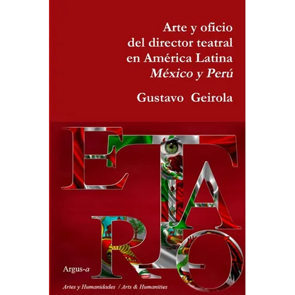 Arte y oficio del director teatral en América Latina: México y Perú - Paperback