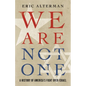 We Are Not One: A History of America's Fight Over Israel - Hardcover