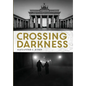 Crossing Darkness - Hardcover