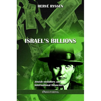 Israel's billions: Jewish swindlers and international financiers - Paperback