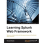 Learning Splunk Web Framework - Paperback