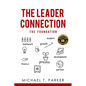 The Leader Connection - The Foundation - Paperback