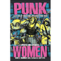 Punk Women: 40 Years of Musicians Who Built Punk Rock - Paperback
