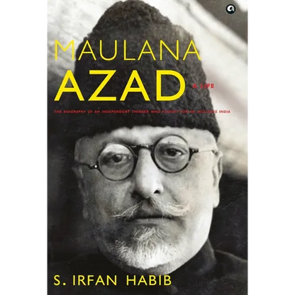 Maulana Azad: A Life - Hardcover
