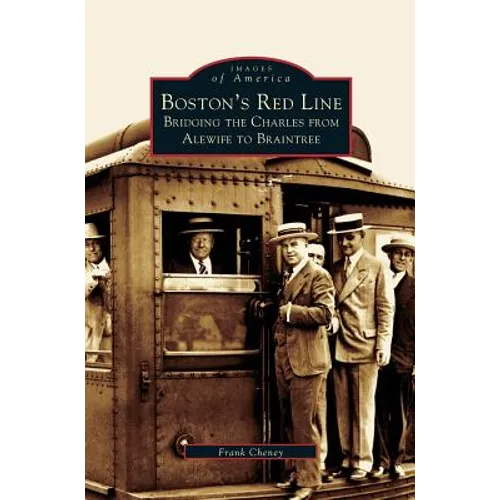 Boston's Red Line: Bridging the Charles from Alewife to Briantree - Hardcover