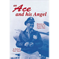 An Ace and His Angel: Memoirs of a WWII Fighter Pilot - Hardcover