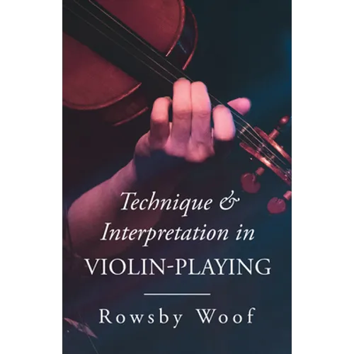 Technique and Interpretation in Violin-Playing - Paperback