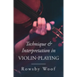Technique and Interpretation in Violin-Playing - Paperback