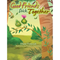 Good Friends Stick Together - Hardcover