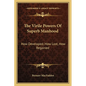 The Virile Powers Of Superb Manhood: How Developed, How Lost, How Regained - Paperback