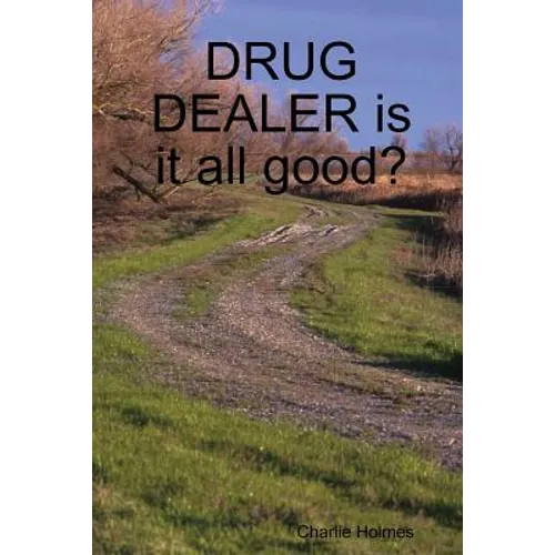 DRUG DEALER is it all good? - Paperback