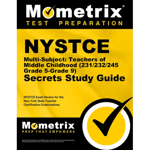 NYSTCE Multi-Subject: Teachers of Middle Childhood (231/232/245 Grade 5-Grade 9) Secrets Study Guide: NYSTCE Test Review for the New York State Teache - Paperback