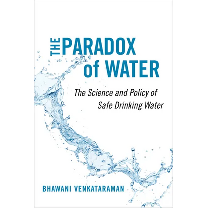 The Paradox of Water: The Science and Policy of Safe Drinking Water - Paperback