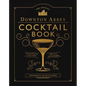The Official Downton Abbey Cocktail Book: Appropriate Libations for All Occasions - Hardcover