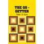 The Go - Getter - Hardcover