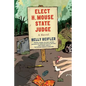 Elect H. Mouse State Judge - Paperback