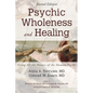 Psychic Wholeness and Healing, Second Edition: Using All the Powers of the Human Psyche - Hardcover