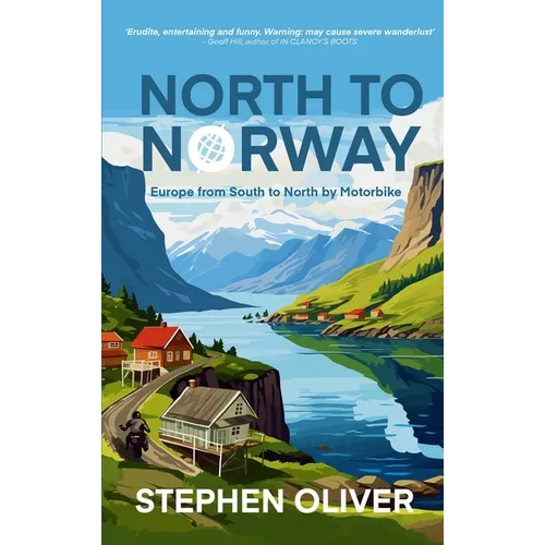 North to Norway: Europe, South to North, by Motorbike - Paperback