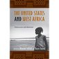 The United States and West Africa: Interactions and Relations - Paperback