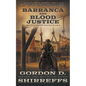 Barranca and Blood Justice: Two Full Length Western Novels - Paperback