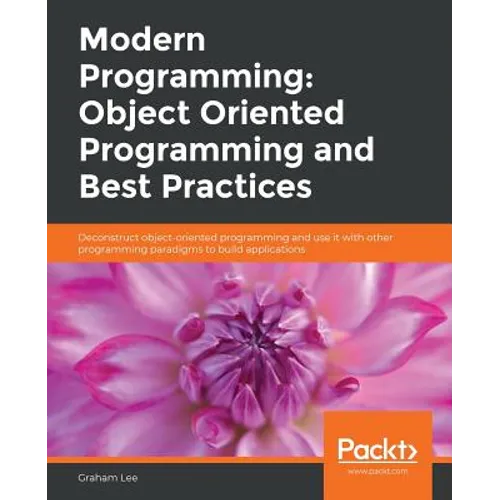 Modern Programming: Object Oriented Programming and Best Practices - Paperback