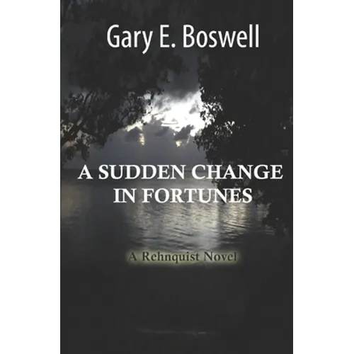 A Sudden Change in Fortunes: A Rehnquist Novel - Paperback
