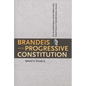 Brandeis and the Progressive Constitution: Erie, the Judicial Power, and the Politics of the Federal Courts in Twentieth-Century America - Hardcover