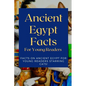 Ancient Egypt Facts For Young Readers: Facts on Ancient Egypt For Young Readers Starring Cats - Paperback