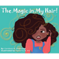 The Magic in My Hair! - Hardcover