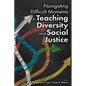 Navigating Difficult Moments in Teaching Diversity and Social Justice - Paperback