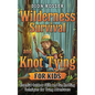 Wilderness Survival and Knot Tying for Kids: Essential Outdoor Skills and Fun Knotting Techniques for Young Adventurers - Hardcover