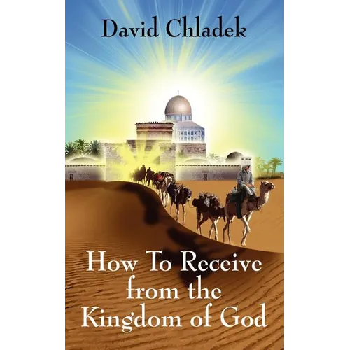 How To Receive from the Kingdom of God - Paperback